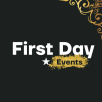 First Day Events